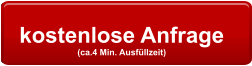 kostenlose Anfrage  (ca.4 Min. Ausfllzeit)