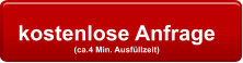 kostenlose Anfrage  (ca.4 Min. Ausfüllzeit)