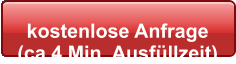 kostenlose Anfrage  (ca.4 Min. Ausfüllzeit)