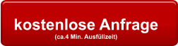 kostenlose Anfrage  (ca.4 Min. Ausfüllzeit)