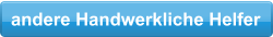 andere Handwerkliche Helfer