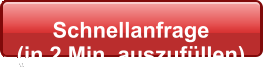 Schnellanfrage  (in 2 Min. auszufllen)