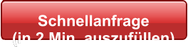 Schnellanfrage  (in 2 Min. auszufllen)