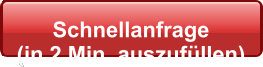 Schnellanfrage  (in 2 Min. auszufllen)