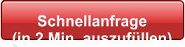 Schnellanfrage  (in 2 Min. auszufllen)