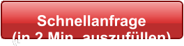 Schnellanfrage  (in 2 Min. auszufllen)