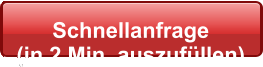 Schnellanfrage  (in 2 Min. auszufllen)